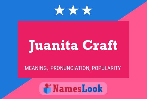 Juanita Craft Name Poster