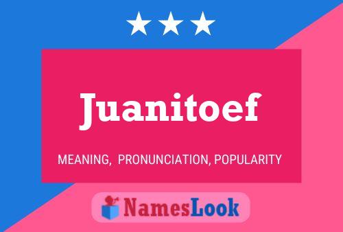 Juanitoef Name Poster