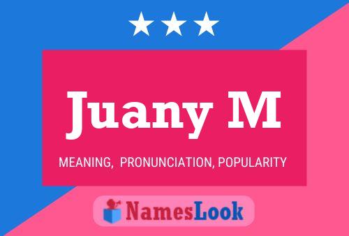 Juany M Name Poster