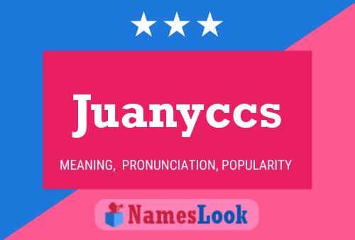 Juanyccs Name Poster