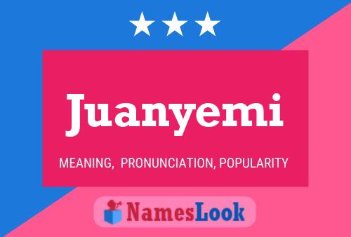 Juanyemi Name Poster