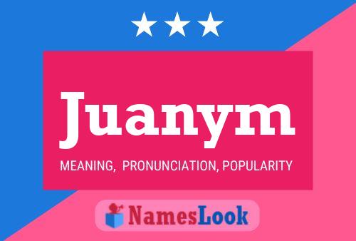 Juanym Name Poster