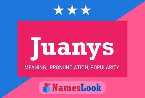 Juanys Name Poster