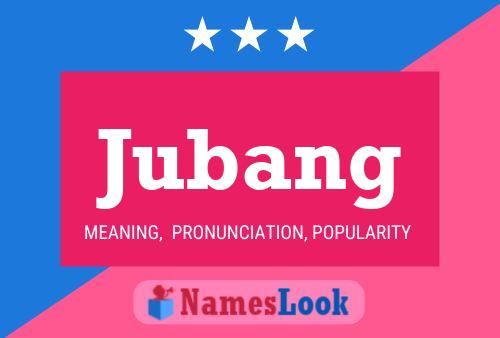 Jubang Name Poster