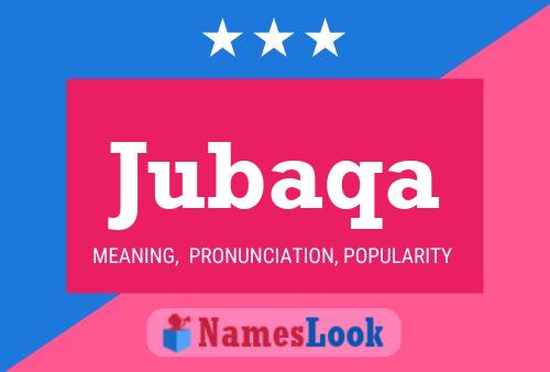 Jubaqa Name Poster