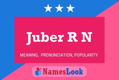 Juber R N Name Poster