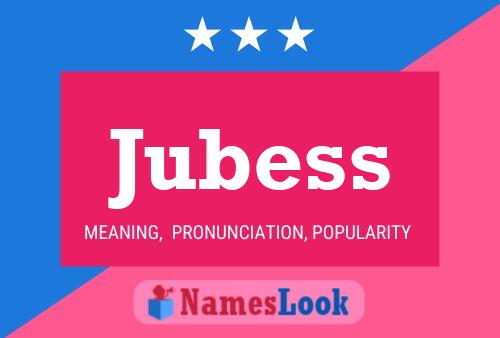 Jubess Name Poster