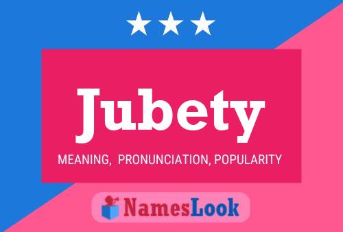 Jubety Name Poster