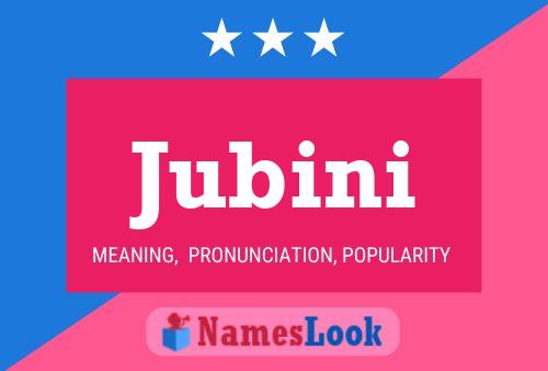 Jubini Name Poster