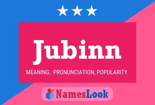 Jubinn Name Poster