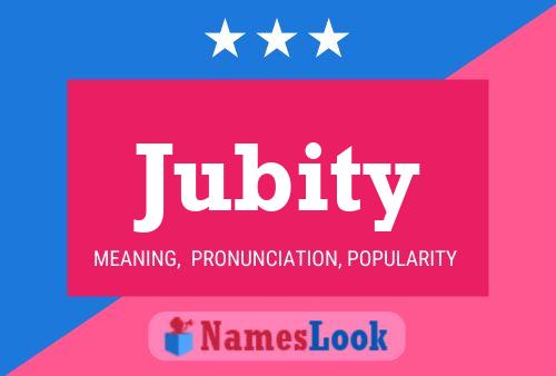 Jubity Name Poster