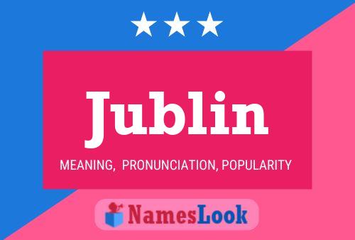 Jublin Name Poster