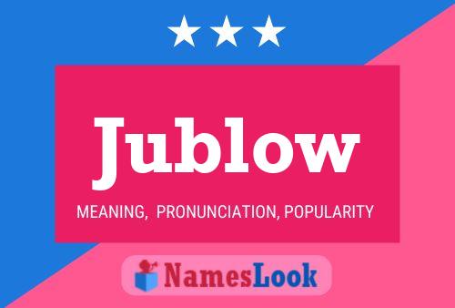 Jublow Name Poster