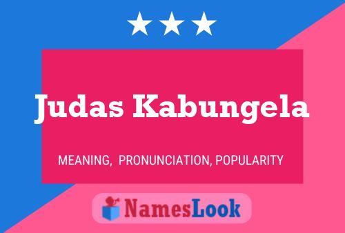 Judas Kabungela Name Poster