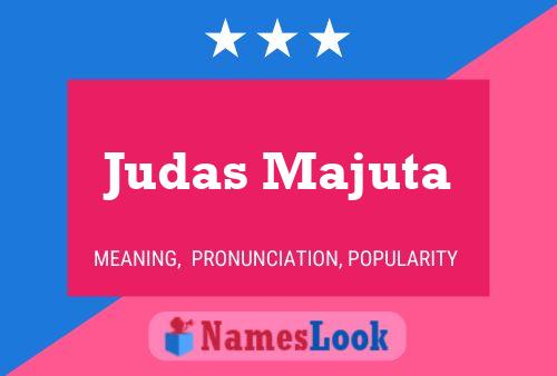 Judas Majuta Name Poster