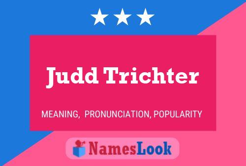 Judd Trichter Name Poster