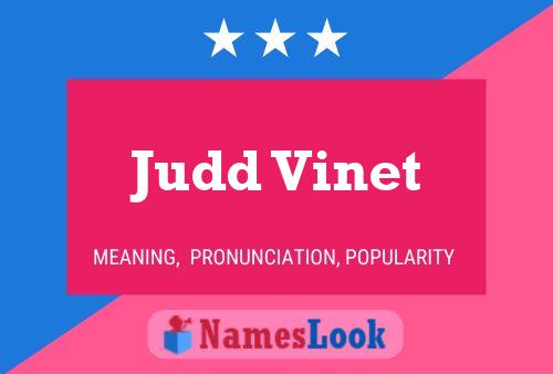 Judd Vinet Name Poster