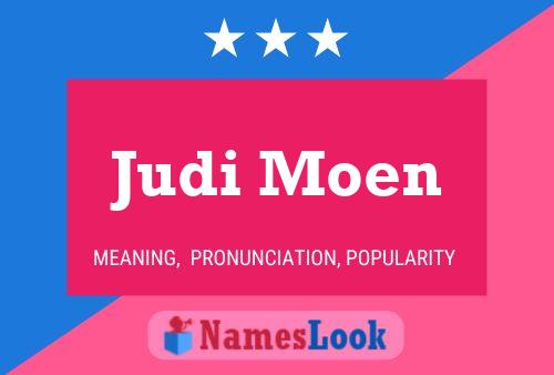 Judi Moen Name Poster