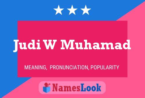 Judi W Muhamad Name Poster