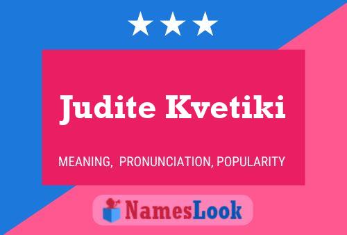 Judite Kvetiki Name Poster