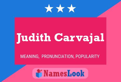 Judith Carvajal Name Poster