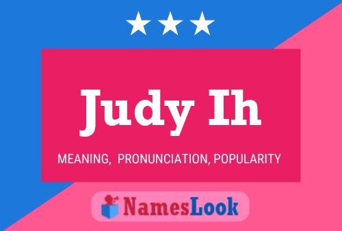 Judy Ih Name Poster