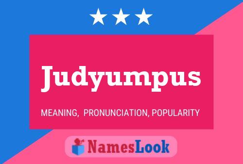 Judyumpus Name Poster