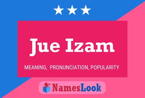 Jue Izam Name Poster