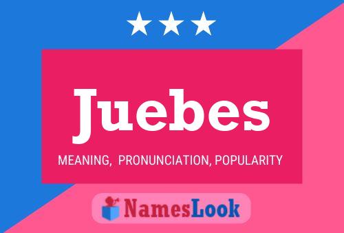 Juebes Name Poster