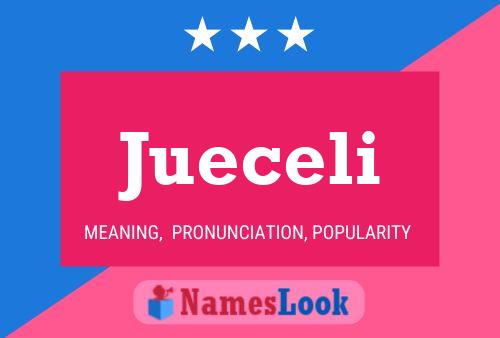 Jueceli Name Poster