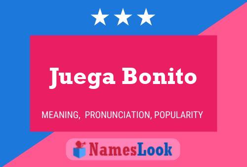 Juega Bonito Name Poster