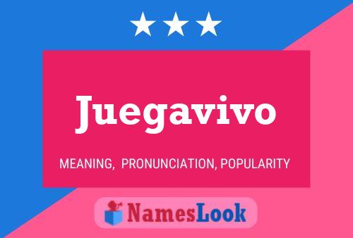 Juegavivo Name Poster