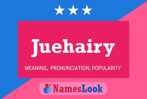 Juehairy Name Poster