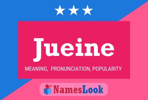 Jueine Name Poster