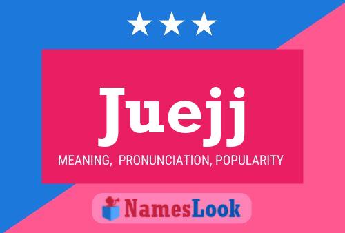 Juejj Name Poster