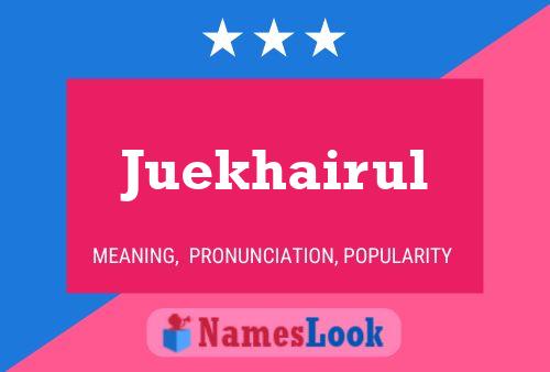 Juekhairul Name Poster