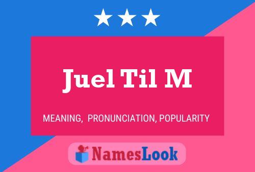 Juel Til M Name Poster