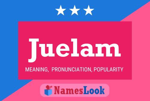 Juelam Name Poster