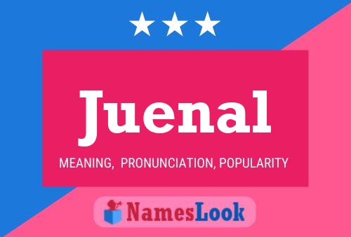 Juenal Name Poster