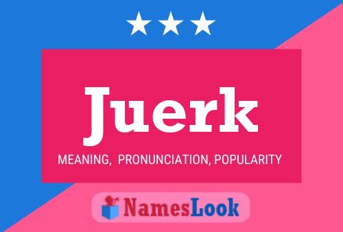 Juerk Name Poster