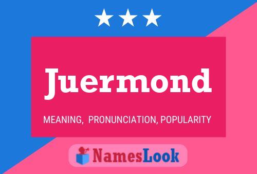 Juermond Name Poster