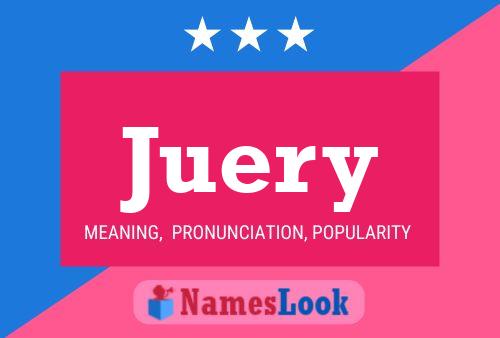 Juery Name Poster