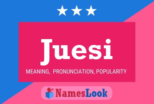 Juesi Name Poster