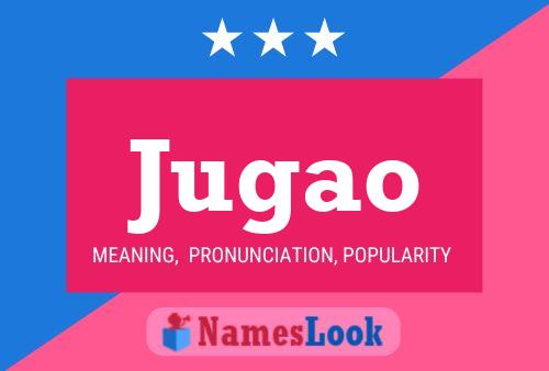 Jugao Name Poster