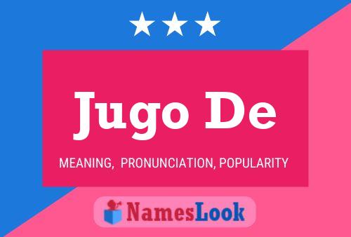 Jugo De Name Poster