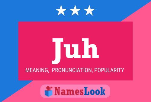 Juh Name Poster