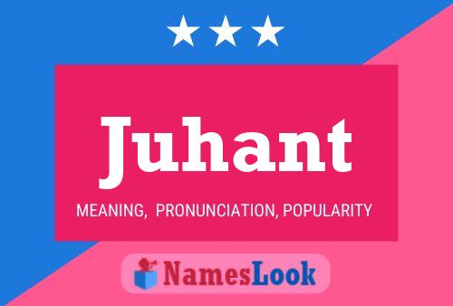 Juhant Name Poster