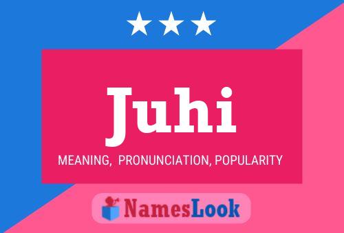 Juhi Name Poster