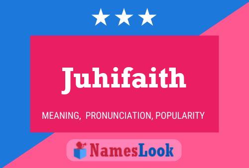 Juhifaith Name Poster