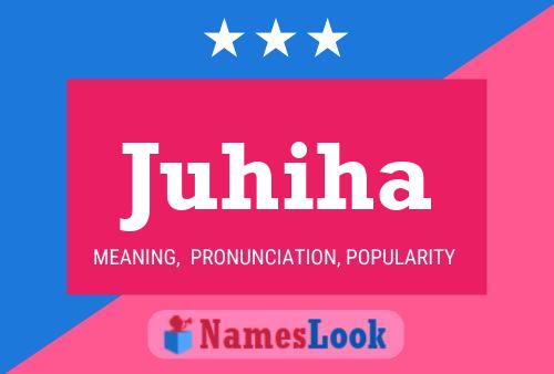 Juhiha Name Poster